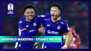 Kompilasi Gol dan Bantuan Jaringan : Stuart Wilkin | Liga Super 2024/2025