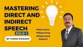 Direct and Indirect | Narration | Reported Speech | Grammar Rules By Vinod Swarup Sir | #Reporting |