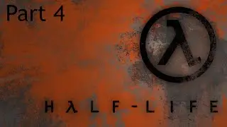 Let's Play Half-Life Part 4 - Apprehension
