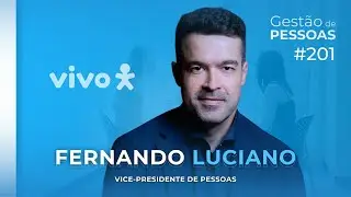 Por dentro do RH da Vivo: Inova&ccedil;&atilde;o, Cultura e Bem-Estar | Gest&atilde;o de Pessoas #201