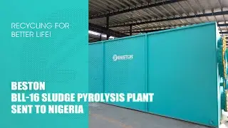 Global Case: Beston BLL-16 Sludge Pyrolysis Plant Sent to Nigeria #beston #pyrolysisplant #nigeria