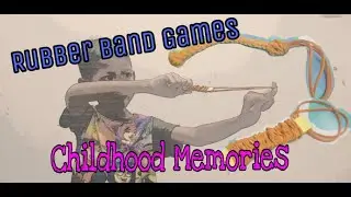 Rubber band games l Only 90's kids play this games..