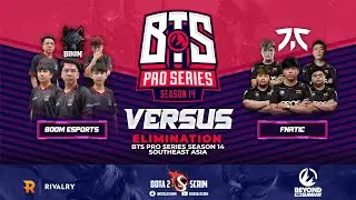 BOOM Esports vs Fnatic - BTS Pro Series Season 14: Southeast Asia - Playoffs - Elimination - BO3