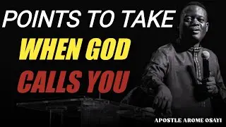 Points to take when God calls you