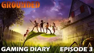 Grounded Gaming Diary: Episode 3 - January 2026