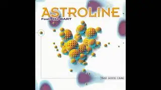 Astroline Feat  DJ Bart &ndash;Take Good Care (DJ Bart Extended)