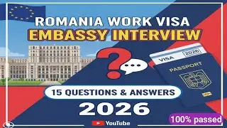 🇷🇴 Собеседование в посольстве для получения рабочей визы в Румынию &ndash; 15 распространенных вопросов...