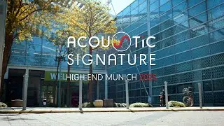 Acoustic Signature at the High End Munich 2025
