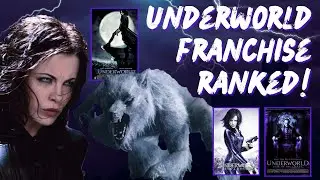 Underworld Films Ranked!