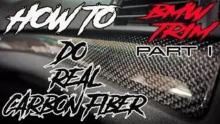 HOW TO DO REAL CARBON FIBER ON BMW TRIM - PART 1 - BMW E90 335 TRIM IN RED REFLECTIVE CARBON