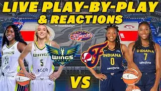 Dallas Wings vs Indiana Fever | Live Play-By-Play & Reactions