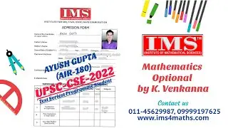UPSC- CSE-2022 AYUSH GUPTA AIR-180 with Mathematics Optional by IMS