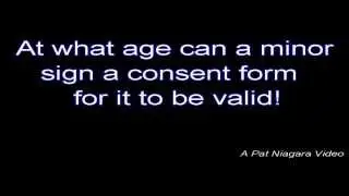 At what age can a minor sign a consent form for it to be valid