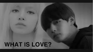 Kim Taehyung & Lalisa Manoban [Taelice] - What Is Love? [FMV] #BlackBangtan