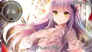 Good Feeling [♫Nightcore♫]