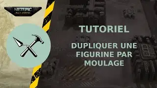[NetEpic Palladium] Tutoriel : Dupliquer une figurine par moulage