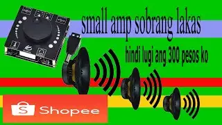 Powerfull mini amp, sobrang lakas from shoppee, unboxing and sound test