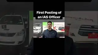 First Posting Of An IAS Officer After Completing Training | LBSNAA | UPSC Aspirants