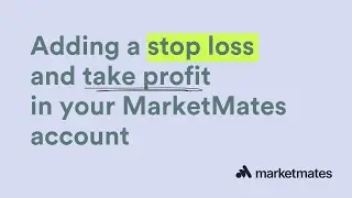 How to Place a Stop Loss and Take Profit in Your MarketMates Account [Platform Guide]