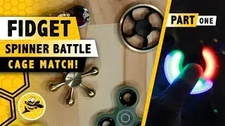 Fidget Spinner Battle Cage Match: Part One