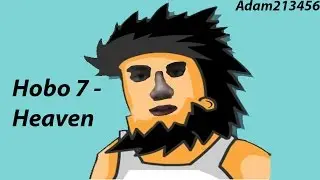Hobo 7 Heaven Video