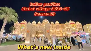 Indian pavilion Global village Dubai 2025-26 | Dubai Global village season 29 attractions