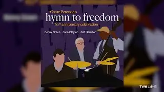 Celebrating 60 Years of Oscar Peterson's Hymn To Freedom