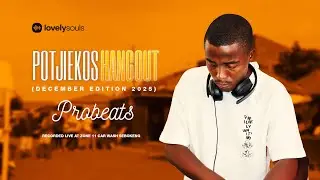 ProBeatz | Lovely Souls x Potjiekos Hangout #25 #lovelysouls #Soulfulhouse