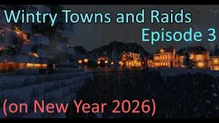[Live] Minecraft || Wintry Towns and Raids (Episode 3) [New Year Live Stream]