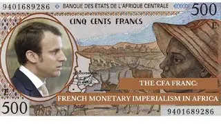 The CFA Franc: French Monetary Imperialism in Africa