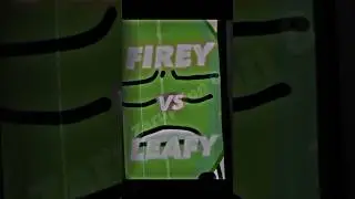 Firey VS Leafy