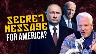 Was Part of Putin&rsquo;s Ukraine Speech a Hidden Message for Biden? | @glennbeck