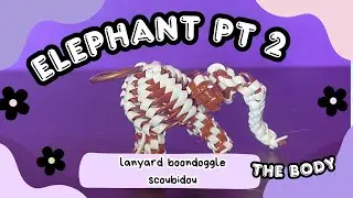 How to Make the Elephant Body for Lanyard Boondoggle Scoubidou (Tutorial pt. 2)