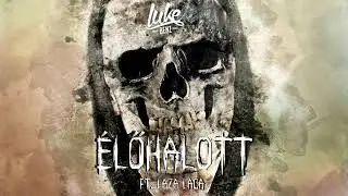Luke Benz - Élőhalott ft. Laza Laca
