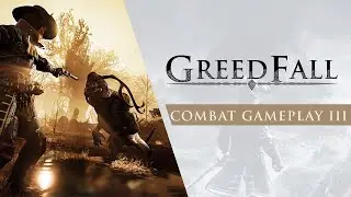 GreedFall - Combat Gameplay III