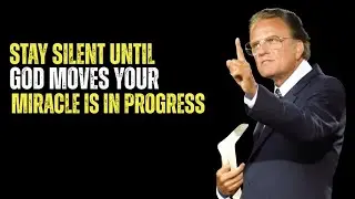 Stay Silent Until God Moves &ndash; Your Miracle Is in Progress | Billy Graham