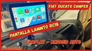 FIAT DUCATO CAMPER - Pantalla Lammto RC18 - CarPlay y Android Auto