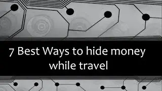 7 Best Ways to Hide Money While Traveling