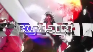 KAIJIN NEW INTRO HD