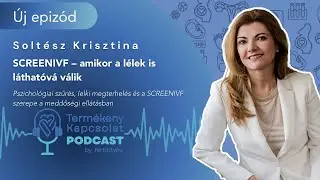 ScreenIVF - amikor a lélek is láthatóvá válik