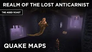 Quake Maps - Realm of the Lost Anticarnist