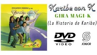 🎬 KARIBE CON K™ - Gira Magi-K [1993] (📀DVD Completo SONDOR)