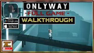 ONLYWAY Full Gameplay Walkthrough No Demo | Android & IOS |