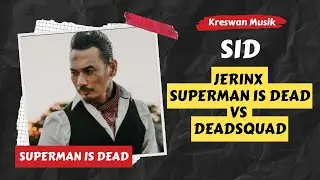 SID vs Deadsquad ‼️ Jerinx Superman Is Dead Hina Stevie Item ‼️‼️‼️