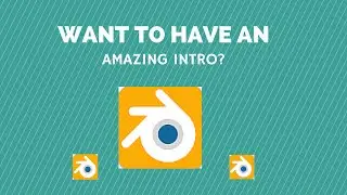 How To Make a Intro Using Blender!