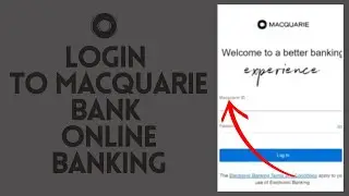 How to Login Account to Macquarie Bank Online Banking 2024?