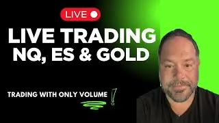NQ, ES & Gold Futures Live Trading with Volume