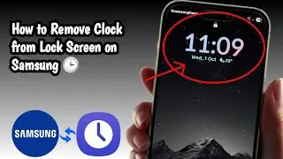 How to Remove Clock from Lock Screen on Samsung? 