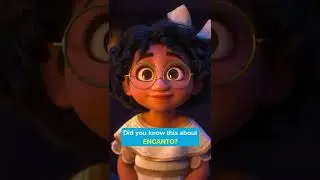 Did you know this about ENCANTO