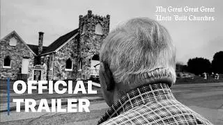 Trailer - My Great Great Great Uncle Built Churches